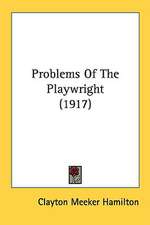 Problems Of The Playwright (1917)