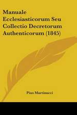 Manuale Ecclesiasticorum Seu Collectio Decretorum Authenticorum (1845)