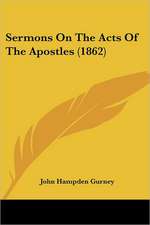 Sermons On The Acts Of The Apostles (1862)