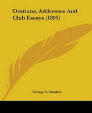 Orations, Addresses And Club Essays (1895)