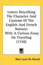 Letters Describing The Character And Customs Of The English And French Nations