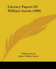 Literary Papers Of William Austin (1890)