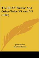 The Bit O' Writin' And Other Tales V1 And V2 (1838)