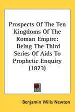 Prospects Of The Ten Kingdoms Of The Roman Empire