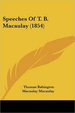 Speeches Of T. B. Macaulay (1854)