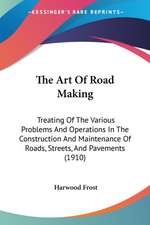 The Art Of Road Making