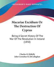 Macariae Excidium Or The Destruction Of Cyprus