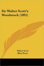 Sir Walter Scott's Woodstock (1895)