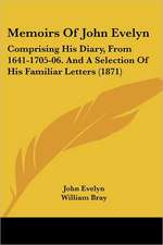 Memoirs Of John Evelyn