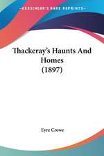 Thackeray's Haunts And Homes (1897)