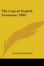 The Logical English Grammar (1884)