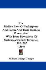 The Hidden Lives Of Shakespeare And Bacon And Their Business Connection