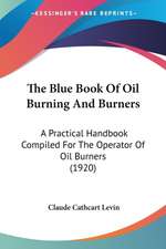 The Blue Book Of Oil Burning And Burners