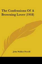 The Confessions Of A Browning Lover (1918)