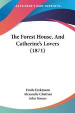 The Forest House, And Catherine's Lovers (1871)