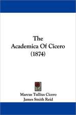 The Academica Of Cicero (1874)