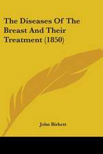 The Diseases Of The Breast And Their Treatment (1850)