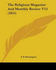 The Religious Magazine And Monthly Review V13 (1855)