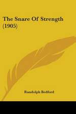 The Snare Of Strength (1905)