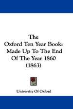 The Oxford Ten Year Book