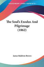 The Soul's Exodus And Pilgrimage (1862)