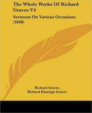 The Whole Works Of Richard Graves V4