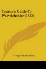 Tourist's Guide To Warwickshire (1882)