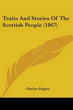 Traits And Stories Of The Scottish People (1867)