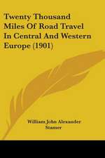 Twenty Thousand Miles Of Road Travel In Central And Western Europe (1901)