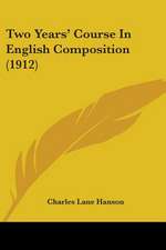 Two Years' Course In English Composition (1912)