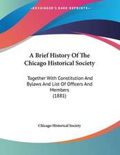 A Brief History Of The Chicago Historical Society