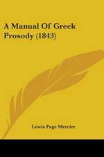 A Manual Of Greek Prosody (1843)