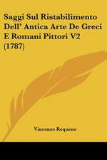 Saggi Sul Ristabilimento Dell' Antica Arte De Greci E Romani Pittori V2 (1787)