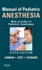 Manual of Pediatric Anesthesia: With an Index of Pediatric Syndromes