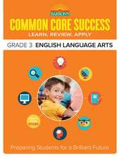 Common Core Success Grade 3 English Language Arts: Preparing Students for a Brilliant Future