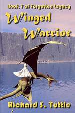 Winged Warrior: Volume 7 of Forgotten Legacy