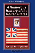 A Humorous History of the United States: From the Magic Lamp Classic Humor Series