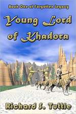 Young Lord of Khadora: Forgotten Legacy, Book 1