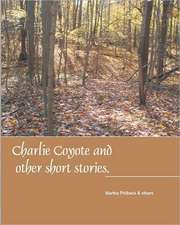 Charlie Coyote & Other Short Stories: Collection of Stries Fro Children