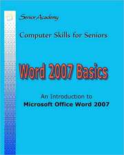 Word 2007 Basics: An Introduction to Microsoft Office Word 2007