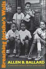 Breaching Jericho's Walls: A Twentieth-Century African American Life