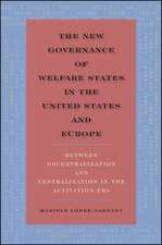 The New Governance of Welfare States in the United States and Europe