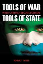 Tools of War, Tools of State: When Children Become Soldiers