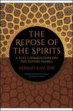 The Repose of the Spirits: A Sufi Commentary on the Divine Names