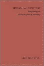 Bergson and History: Transforming the Modern Regime of Historicity