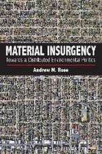 Material Insurgency