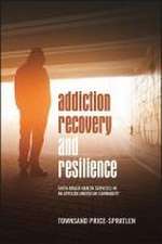 Addiction Recovery and Resilience