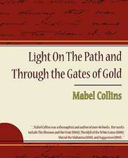 Light on the Path and Through the Gates of Gold