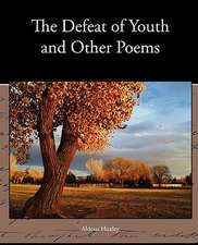 The Defeat of Youth and Other Poems