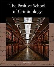 The Positive School of Criminology